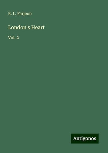 London's Heart: Vol. 2 von Antigonos Verlag