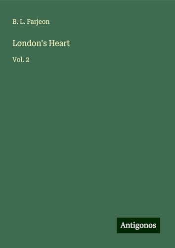 London's Heart: Vol. 2 von Antigonos Verlag