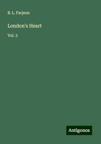London's Heart: Vol. 3 von Antigonos Verlag