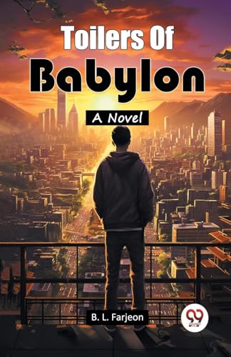 Toilers Of Babylon A Novel von Double 9 Books