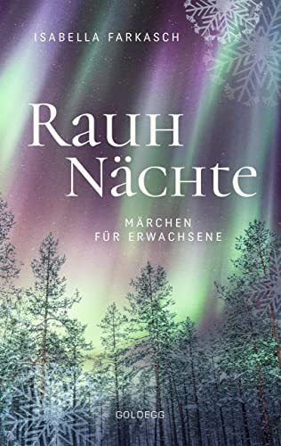 Rauhnächte. Märchen für Erwachsene: Mrchen fr Erwachsene von GOLDEGG VERLAG