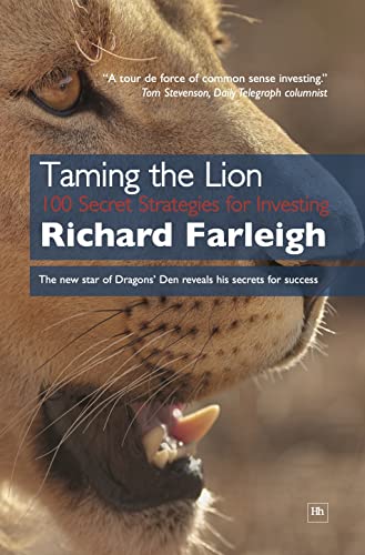 Taming the Lion: 100 Secret Strategies for Investing Taming the Lion: 100 Secret Strategies for Investing von Harriman House