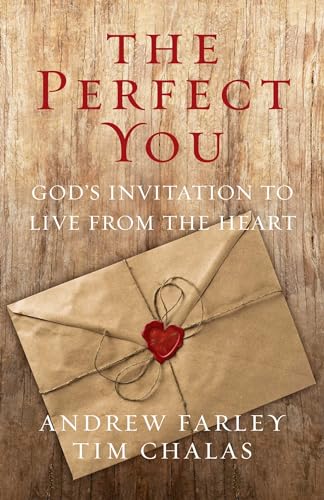 The Perfect You: God's Invitation to Live from the Heart von Salem Books