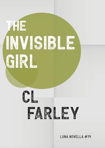 The Invisible Girl (Luna Novella, Band 19) von Luna Press Publishing