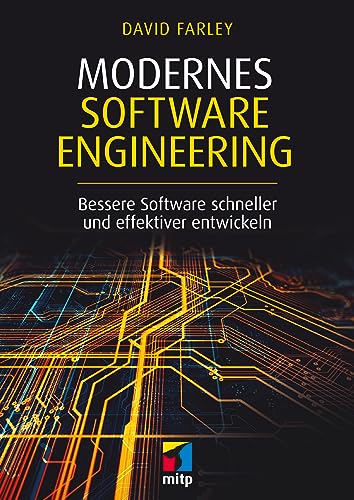 Modernes Software Engineering: Bessere Software schneller und effektiver entwickeln (mitp Professional) von mitp