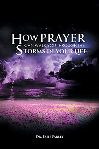 How Prayer Can Walk You Through the Storms in Your Life von Covenant Books