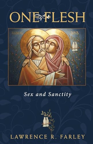 One Flesh: Sex and Sanctity One Flesh: Sex and Sanctity von Ancient Faith Publishing