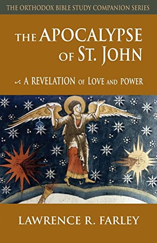 The Apocalypse of St. John: A Revelation of Love and Power (Orthodox Bible Study Companion)