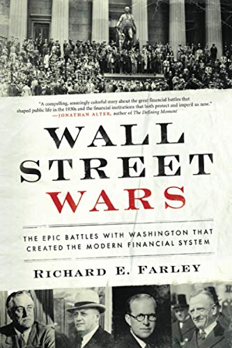 Wall Street Wars: The Epic Battles with Washington that Created the Modern Financial System Wall Street Wars: The Epic Battles with Washington that Created the Modern Financial System von Regan Arts