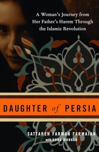 Daughter of Persia: A Woman's Journey from Her Father's Harem Through the Islamic Revolution