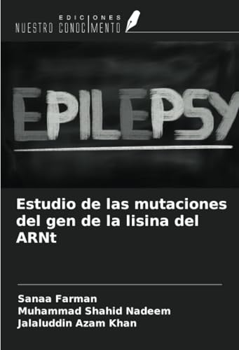 Estudio de las mutaciones del gen de la lisina del ARNt von Ediciones Nuestro Conocimiento