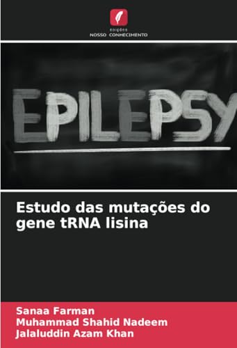 Estudo das mutações do gene tRNA lisina: DE von Edições Nosso Conhecimento