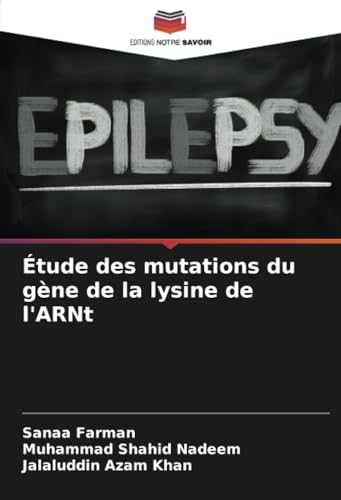Étude des mutations du gène de la lysine de l'ARNt von Editions Notre Savoir