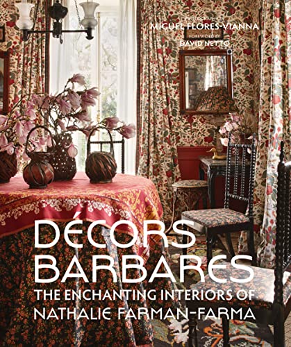 Decors Barbares: The Enchanting Interiors of Nathalie Farman-Farma von Vendome Press