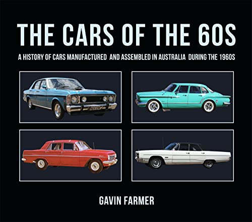 The Cars of the 60s: A History of Cars Manufactured and Assembled in Australia During the 1960s von New Holland Publishers