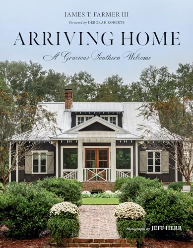 Arriving Home: A Gracious Southern Welcome von Gibbs Smith