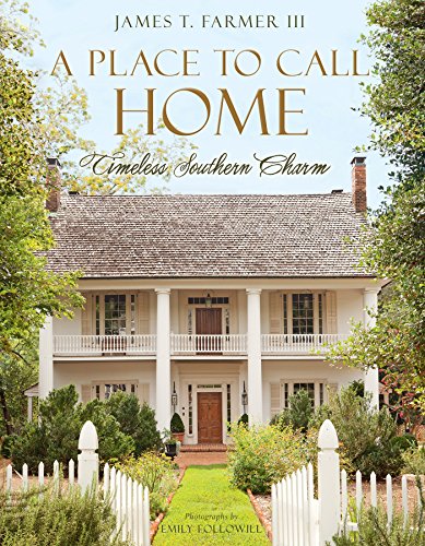 Place to Call Home: Timeless Southern Charm von Gibbs Smith