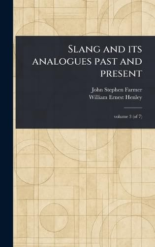 Slang and Its Analogues Past and Present von Anson Street Press