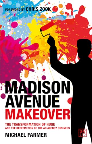 Madison Avenue Makeover: The transformation of Huge and the redefinition of the ad agency business von LID Publishing