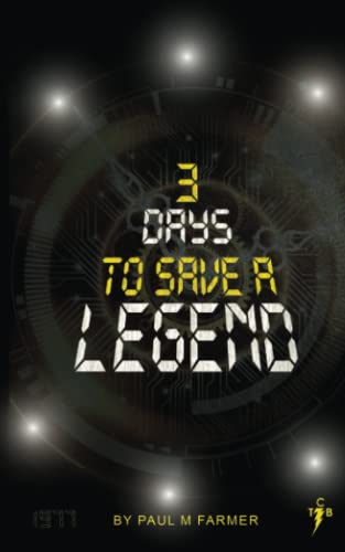 3 Days to Save a Legend von Independent Publishing Network