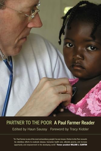 Partner to the Poor: A Paul Farmer Reader: A Paul Farmer Reader Volume 23 (California Series in Public Anthropology, Band 23)