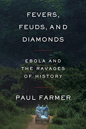 Fevers, Feuds, and Diamonds: Ebola and the Ravages of History von Farrar, Straus and Giroux