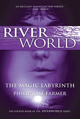 The Magic Labyrinth: The Fourth Book of the Riverworld Series (Riverworld Series, 4, Band 4) von St. Martins Press-3PL