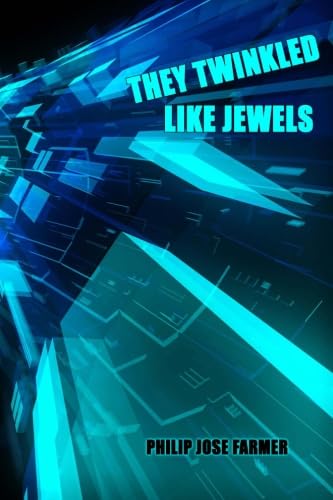 They Twinkled Like Jewels: A Science Fiction Classic