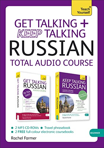 Get Talking and Keep Talking Russian Total Audio Course: (Audio pack) The essential short course for speaking and understanding with confidence: Total Audio Course, Beginner (Teach Yourself)