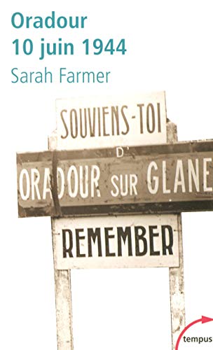 Oradour 10 juin 1944: Arrêt sur mémoire