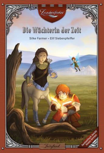 Die Wächterin der Zeit (Zauberfeder)