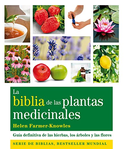 La biblia de las plantas medicinales : guía definitiva de las hierbas, los árboles y las flores (Cuerpo-Mente) von Gaia Ediciones
