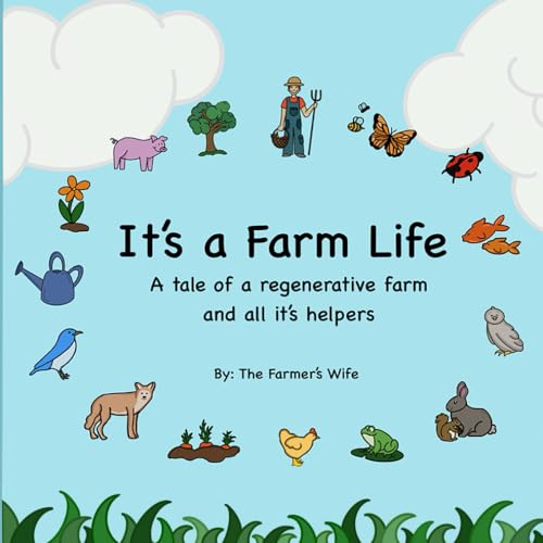 It's a Farm Life: A Tale of a Regenerative Farm and all it's Helpers von ISBN Services