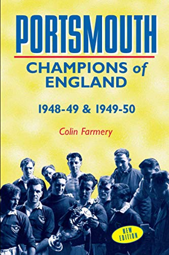 Portsmouth: Champions of England 1948-49 & 1949-50: Champions of England -1948-49 and 1949-50 (Desert Island Football Histories) von Desert Island Books
