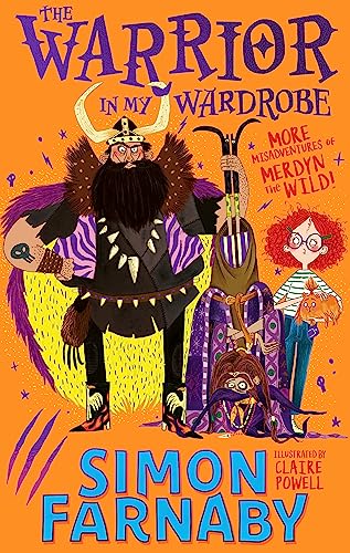 The Warrior in My Wardrobe: More Misadventures with Merdyn the Wild! (The Misadventures of Merdyn the Wild) von Hachette Children's Book