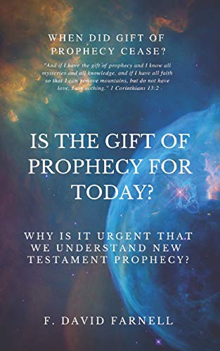IS THE GIFT OF PROPHECY FOR TODAY?: Why Is It Urgent That We Understand New Testament Prophecy? von Christian Publishing House