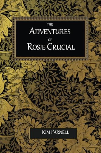 The Adventures of Rosie Crucial von Kim Farnell