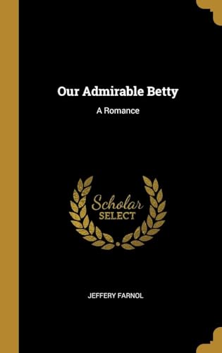 Our Admirable Betty von Anson Street Press