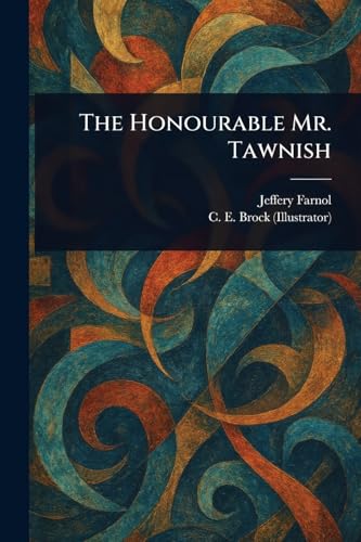 The Honourable Mr. Tawnish von Anson Street Press