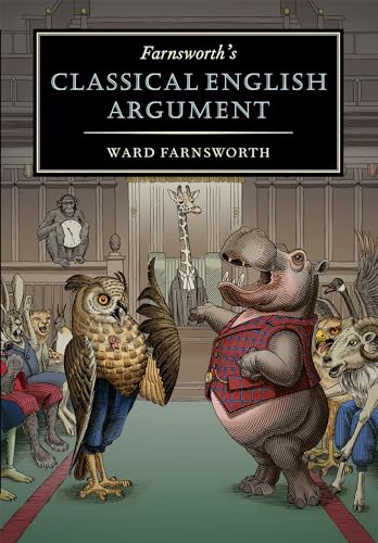 Farnsworth's Classical English Argument (Farnsworth's Classical English series, 4) von David R. Godine, Publisher