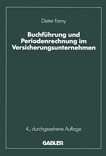 Buchführung und Periodenrechnung im Versicherungsunternehmen (Die Versicherung) von Gabler Verlag