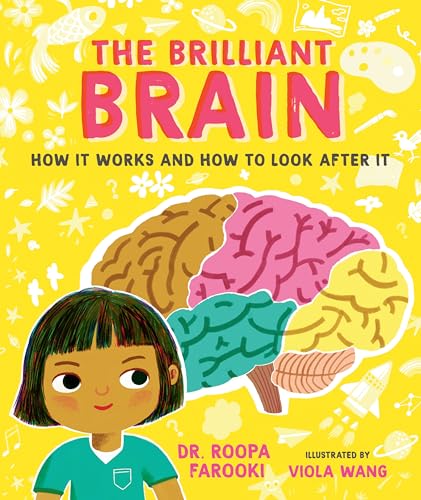 The Brilliant Brain: How it Works and How to Look After It The Brilliant Brain: How it Works and How to Look After It von Candlewick