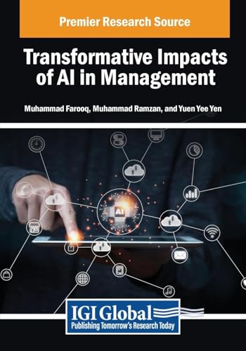 Transformative Impacts of AI in Management (Advances in Computational Intelligence and Robotics) von IGI Global