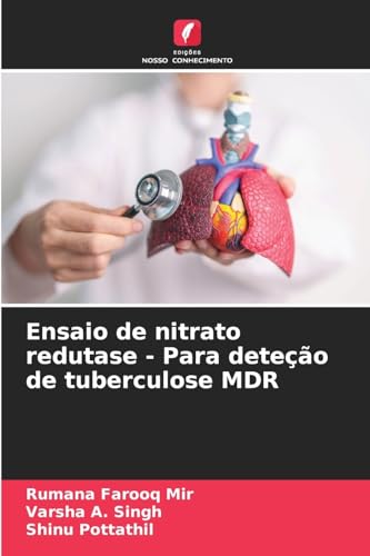 Ensaio de nitrato redutase - Para deteção de tuberculose MDR von Edições Nosso Conhecimento