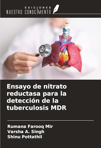Ensayo de nitrato reductasa para la detección de la tuberculosis MDR von Ediciones Nuestro Conocimiento