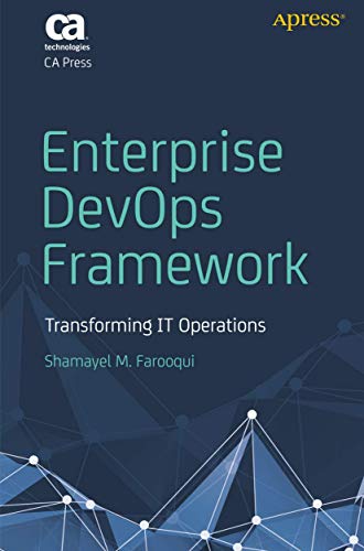 Enterprise DevOps Framework: Transforming IT Operations von Apress