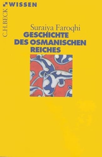 Geschichte des Osmanischen Reiches (Beck'sche Reihe)
