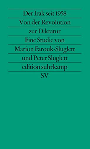 Der Irak seit 1958: Von der Revolution zur Diktatur (edition suhrkamp) von Suhrkamp Verlag