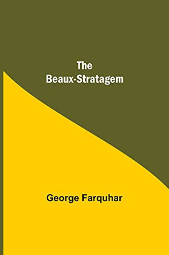 The Beaux-Stratagem