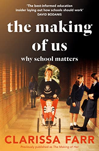 The Making of Us: Why School Matters von William Collins